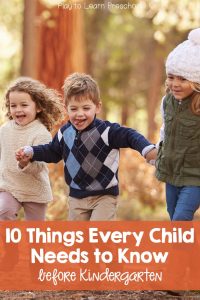 10 Things Every Child needs to know before Kindergarten
