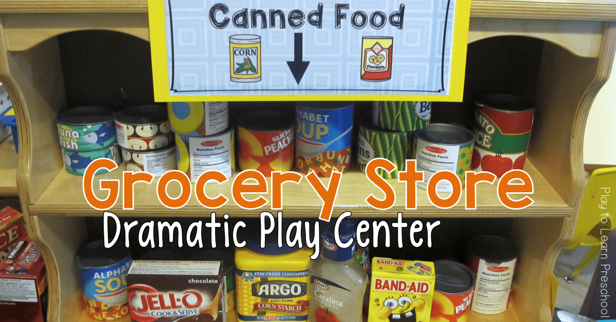 Grocery Store Dramatic Play Play to Learn