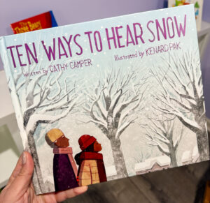 Ten Ways to Hear Snow by Cathy Camper shown as a winter book for preschool